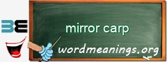 WordMeaning blackboard for mirror carp